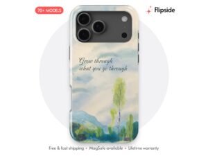 Grow Through What You Go Through Phone Case